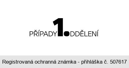 PŘÍPADY1.ODDĚLENÍ