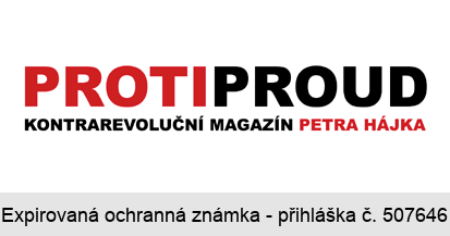 PROTIPROUD KONTRAREVOLUČNÍ MAGAZÍN PETRA HÁJKA