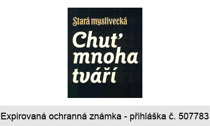 Stará myslivecká Chuť mnoha tváří