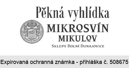 Pěkná vyhlídka MIKROSVÍN MIKULOV SKLEPY DOLNÍ DUNAJOVICE