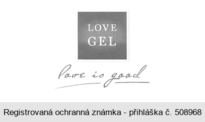 LOVE GEL love is good