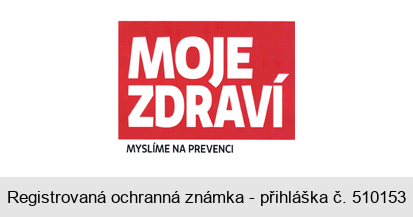 MOJE ZDRAVÍ MYSLÍME NA PREVENCI