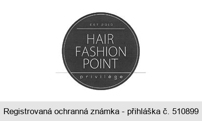 HAIR FASHION POINT privilege EST 2010