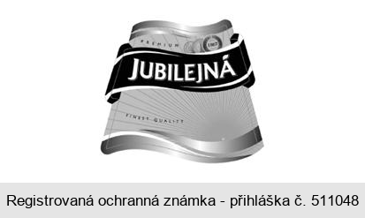 JUBILEJNÁ PREMIUM FINEST QUALITY