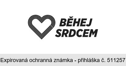 BĚHEJ SRDCEM