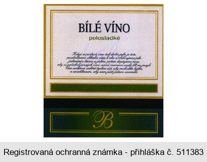 B BÍLÉ VÍNO polosladké