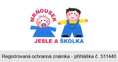 MRŇOUSEK  JESLE A ŠKOLKA