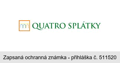 QUATRO SPLÁTKY