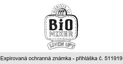 BiO MIXER LIVEN UP! BIOMIXER.CZ