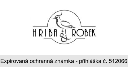 HŘIBA & ROBEK