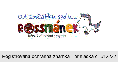Od začátku spolu...Rossmánek Dětský  věrnostní program