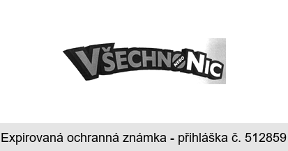 VŠECHNO NEBO NIC