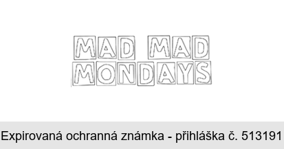 MAD MAD MONDAYS