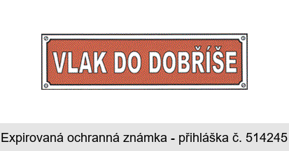 VLAK DO DOBŘÍŠE