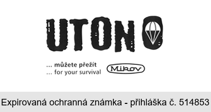 UTON ... můžete přežít ... for your survival Mikov