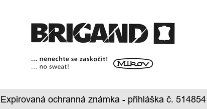 BRIGAND ... nenechte se zaskočit! ... no sweat! Mikov