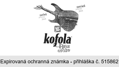 kofola Bez CUKRU neřeš pohoda jazz nerieš pohoda jazz