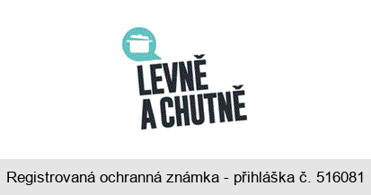 LEVNĚ A CHUTNĚ