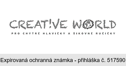 CREATIVE  WORLD PRO CHYTRÉ HLAVIČKY A ŠIKOVNÉ RUČIČKY