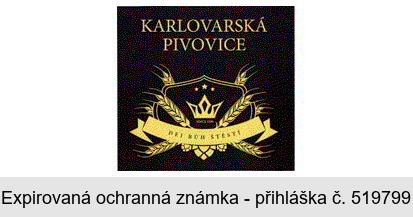 KARLOVARSKÁ PIVOVICE SINCE 1595 DEJ BŮH ŠTĚSTÍ