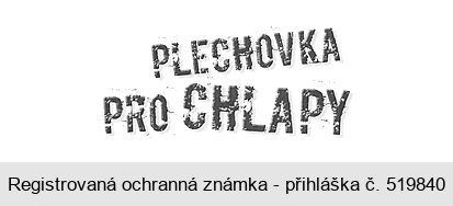 PLECHOVKA PRO CHLAPY