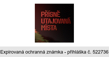 PŘÍSNĚ UTAJOVANÁ MÍSTA