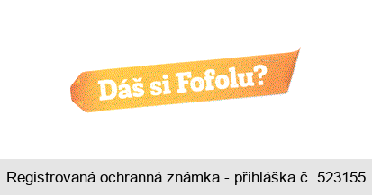 Dáš si Fofolu?