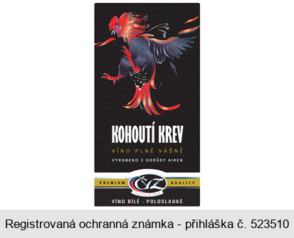 KOHOUTÍ KREV VÍNO PLNÉ VÁŠNĚ VYROBENO Z ODRŮDY AIREN 
PREMIUM QUALITY ČVZ  Tradice od 1953 VÍNO BÍLÉ - POLOSLADKÉ