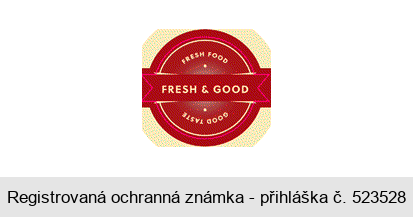 FRESH FOOD GOOD TASTE FRESH & GOOD