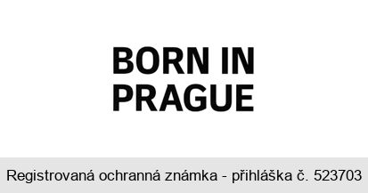 BORN IN PRAGUE