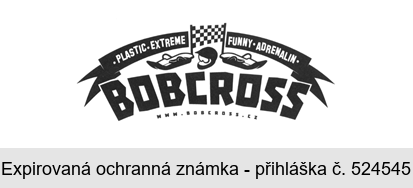 BOBCROSS PLASTIC EXTREME FUNNY ADRENALIN www.BOBCROSS.cz