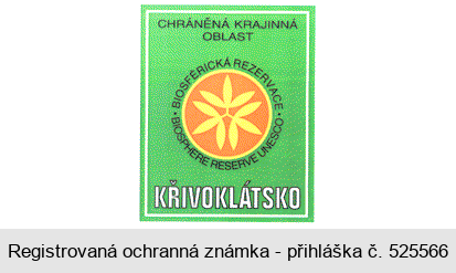 CHRÁNĚNÁ KRAJINNÁ OBLAST KŘIVOKLÁTSKO BIOSFÉRICKÁ REZERVACE BIOSPHERE RESERVE UNESCO