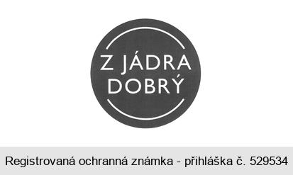 Z JÁDRA DOBRÝ