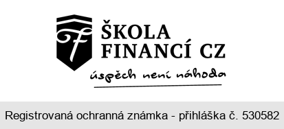 F ŠKOLA FINANCÍ CZ úspěch není náhoda