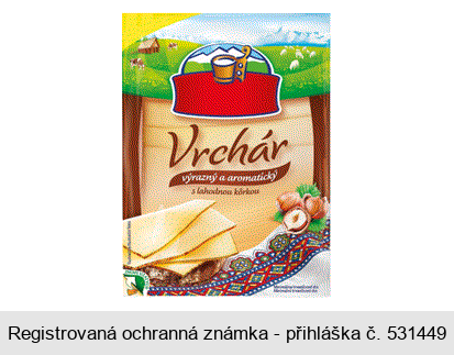Vrchár výrazný a aromatický s lahodnou kôrkou