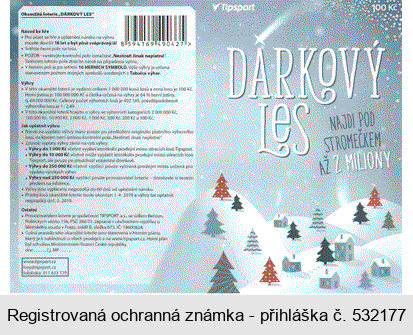 Tipsport DÁRKOVÝ LES NAJDI POD STROMEČKEM AŽ 2 MILIONY