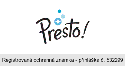 Presto!