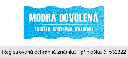 MODRÁ DOVOLENÁ EXOTIKA DOSTUPNÁ KAZDÉMU