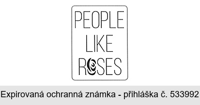 PEOPLE LIKE ROSES