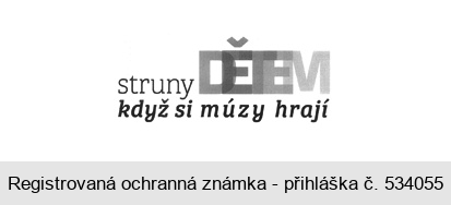 struny DĚTEM když si múzy hrají