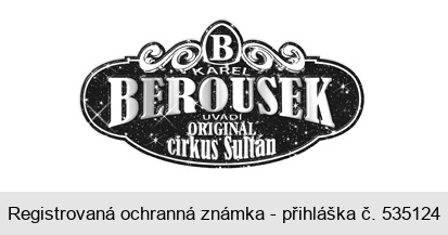 KAREL BEROUSEK UVÁDÍ ORIGINÁL cirkus Sultán