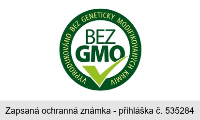 BEZ GMO VYPRODUKOVÁNO BEZ GENETICKY MODIFIKOVANÝCH KRMIV