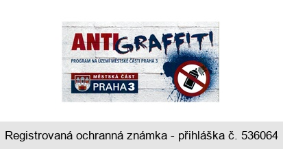 ANTIGRAFFITI PROGRAM NA ÚZEMÍ MĚSTSKÉ ČÁSTI PRAHA 3 MĚSTSKÁ ČÁST PRAHA 3