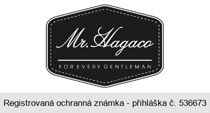 Mr. Hagaco FOR EVERY GENTLEMAN