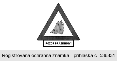 POZOR PRÁZDNINY!