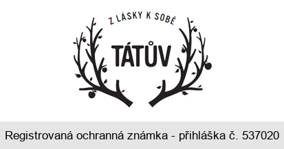 TÁTŮV, Z LÁSKY K SOBĚ