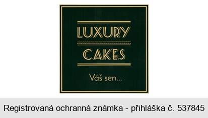LUXURY CAKES Váš sen...