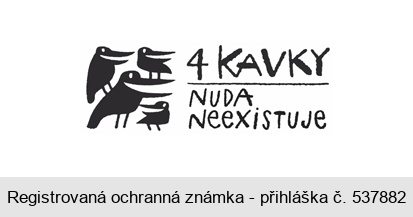 4 KAVKY NUDA NEEXISTUJE