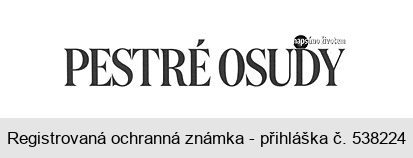 PESTRÉ OSUDY napsáno životem