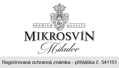 PREMIUM QUALITY  MIKROSVÍN Mikulov